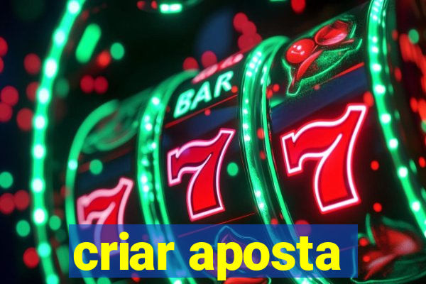 criar aposta