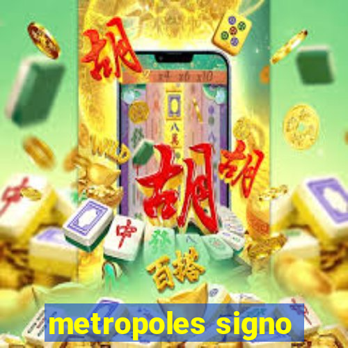 metropoles signo