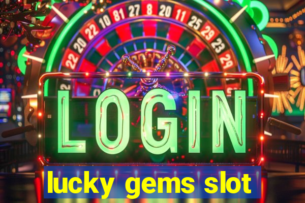 lucky gems slot