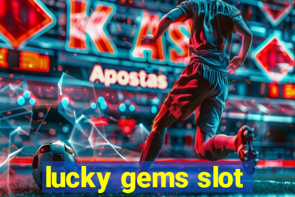 lucky gems slot