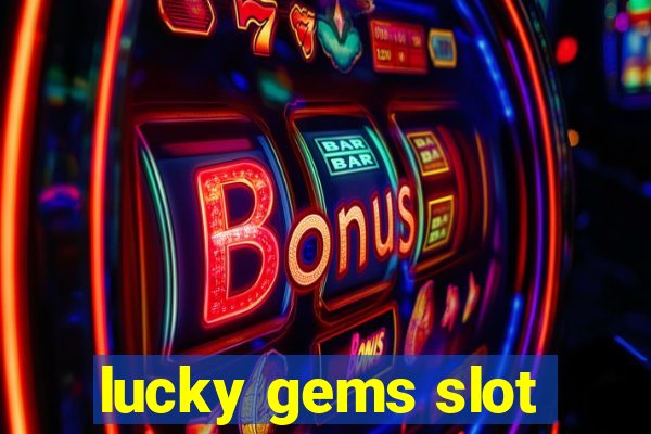 lucky gems slot