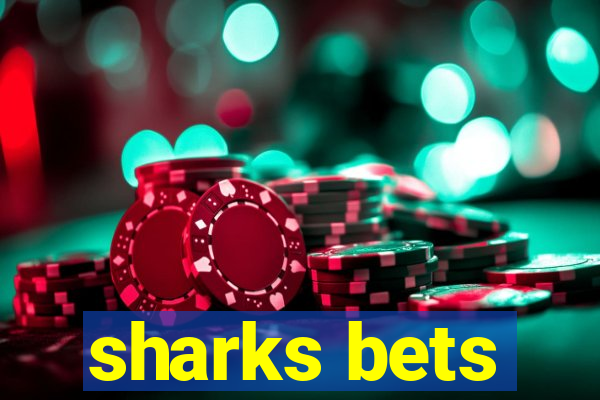 sharks bets