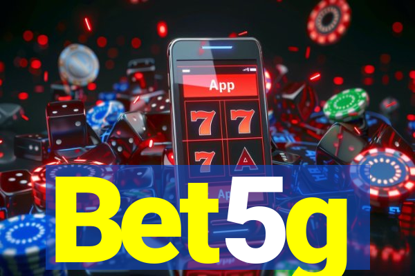 Bet5g