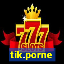 tik.porne