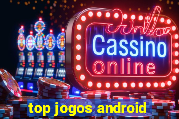 top jogos android