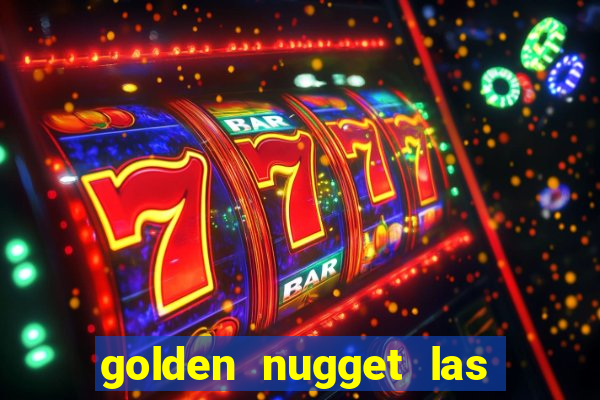 golden nugget las vegas hotel & casino