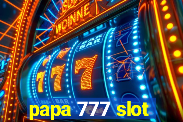 papa 777 slot