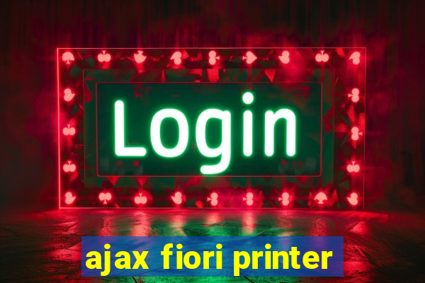 ajax fiori printer