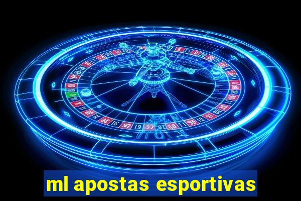 ml apostas esportivas