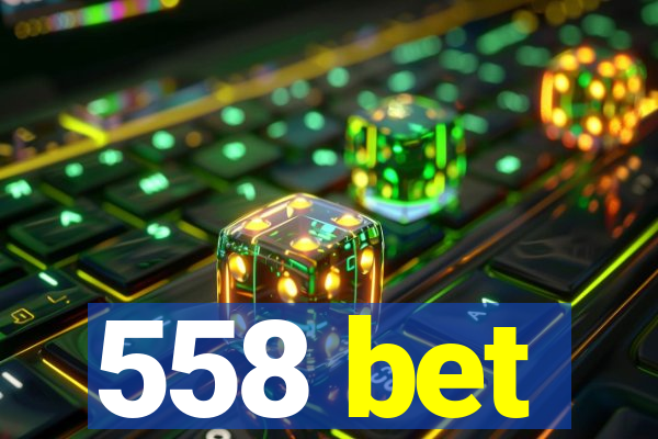 558 bet