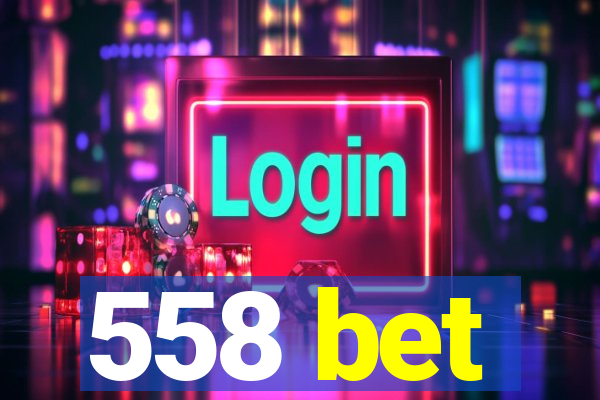 558 bet