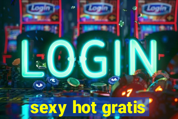 sexy hot gratis