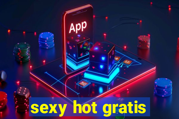 sexy hot gratis