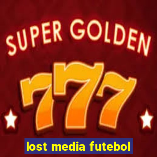 lost media futebol