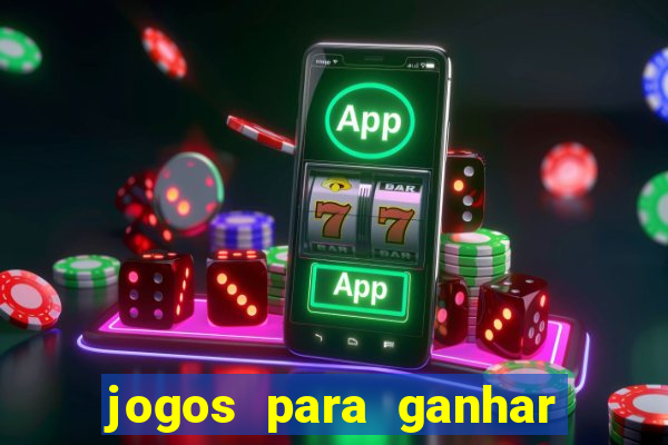 jogos para ganhar dinheiro com bonus