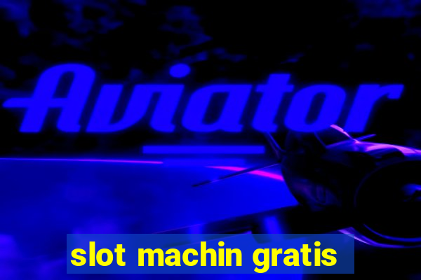 slot machin gratis