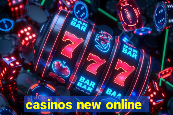 casinos new online