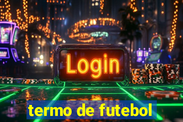 termo de futebol