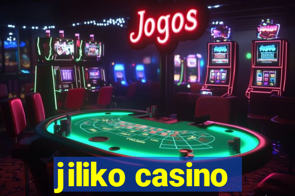 jiliko casino