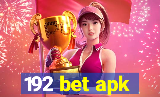 192 bet apk