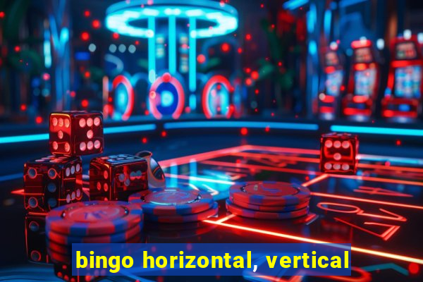 bingo horizontal, vertical