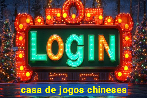 casa de jogos chineses