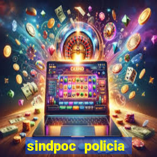 sindpoc policia civil bahia