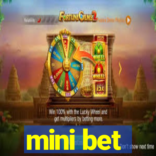 mini bet