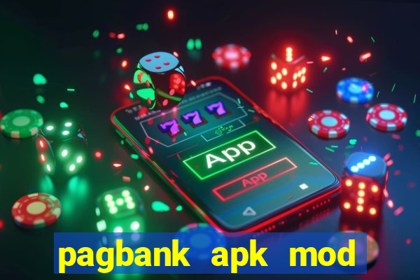 pagbank apk mod dinheiro infinito