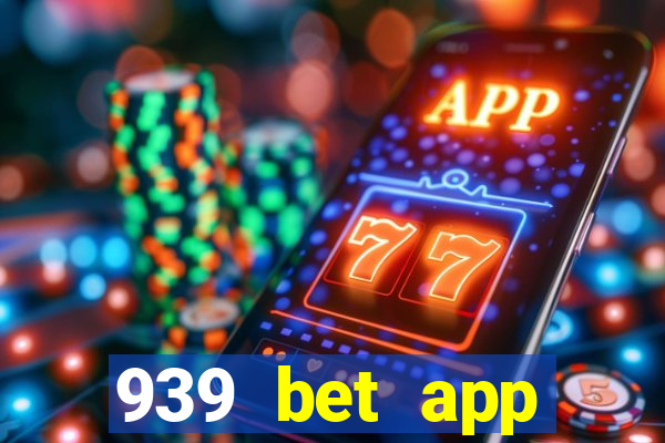 939 bet app download apk