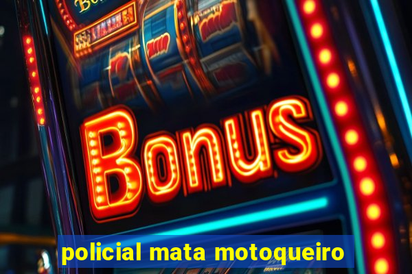 policial mata motoqueiro