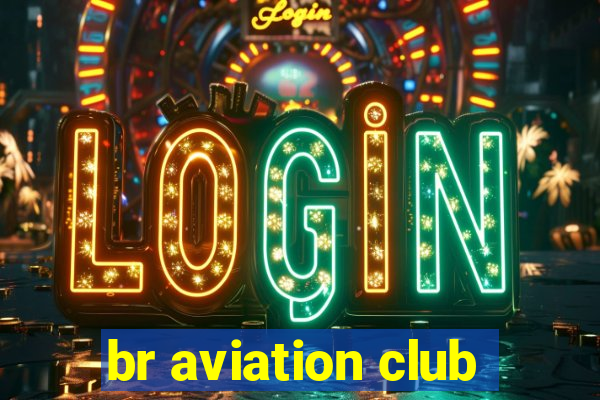 br aviation club