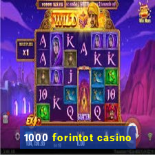 1000 forintot casino