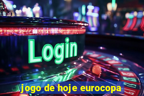 jogo de hoje eurocopa