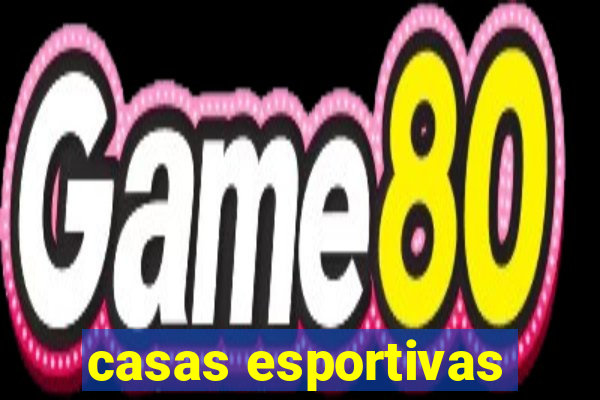 casas esportivas