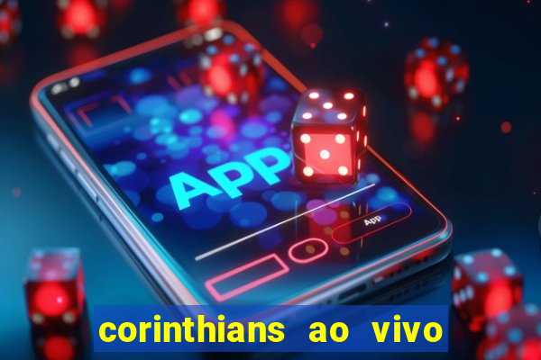 corinthians ao vivo multi canal