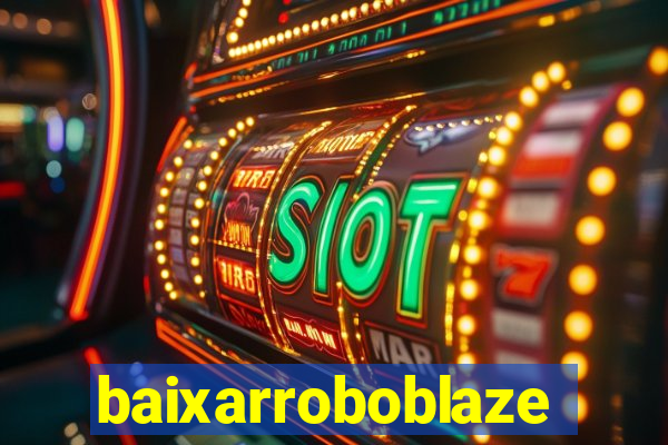 baixarroboblaze