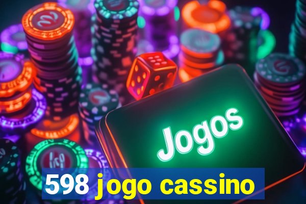 598 jogo cassino