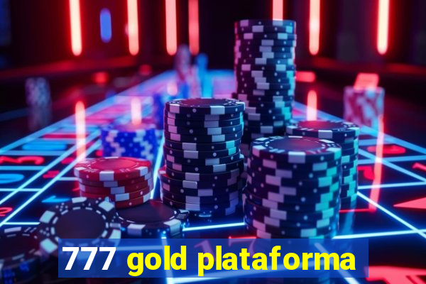 777 gold plataforma