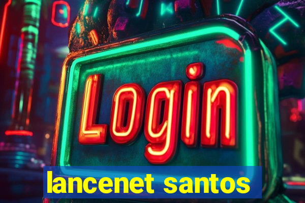 lancenet santos