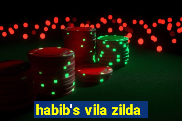 habib's vila zilda