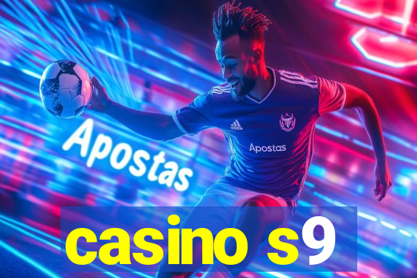 casino s9