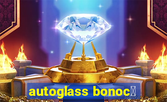 autoglass bonoc么