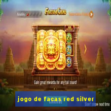 jogo de facas red silver