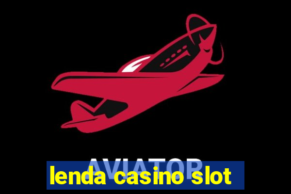 lenda casino slot