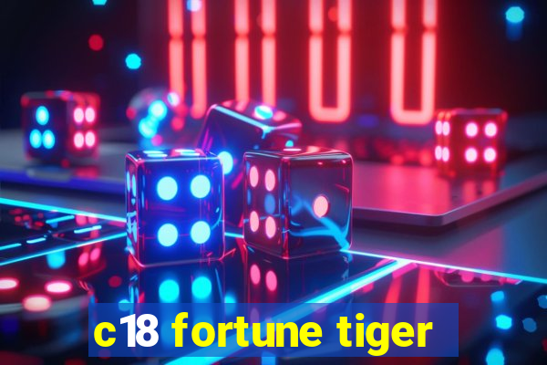 c18 fortune tiger