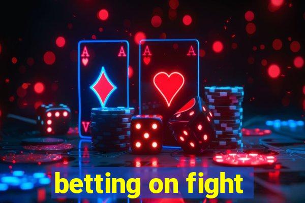 betting on fight