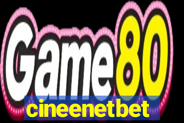 cineenetbet