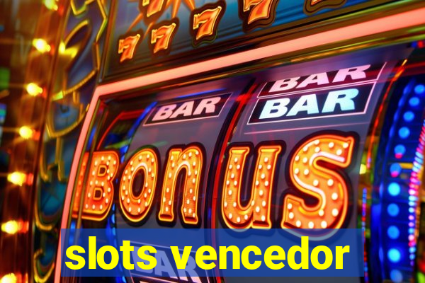 slots vencedor