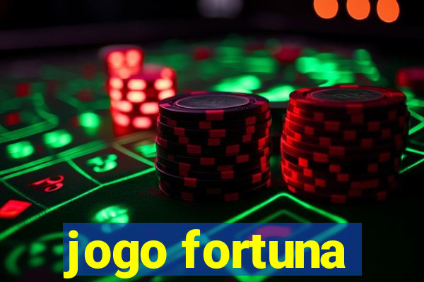 jogo fortuna